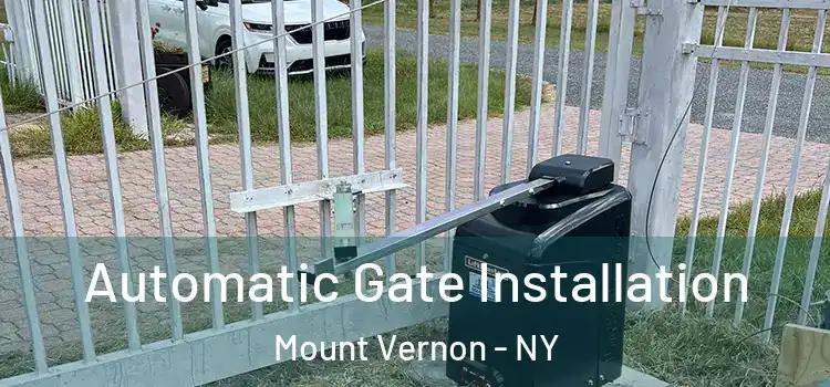  Automatic Gate Installation Mount Vernon - NY