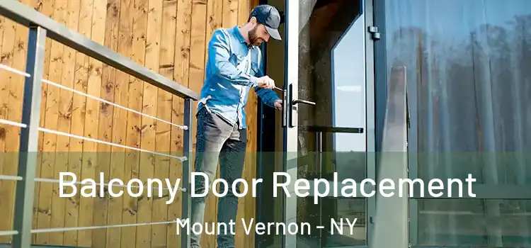  Balcony Door Replacement Mount Vernon - NY