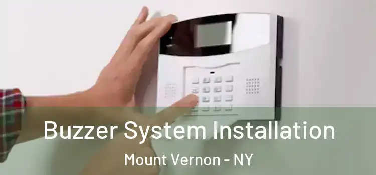 Buzzer System Installation Mount Vernon - NY