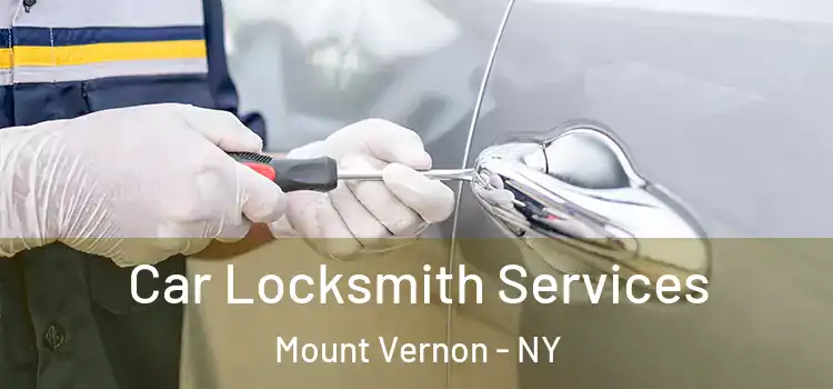  Car Locksmith Services Mount Vernon - NY