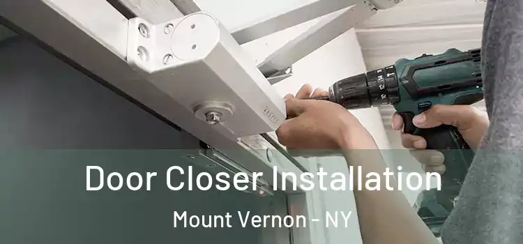 Door Closer Installation Mount Vernon - NY