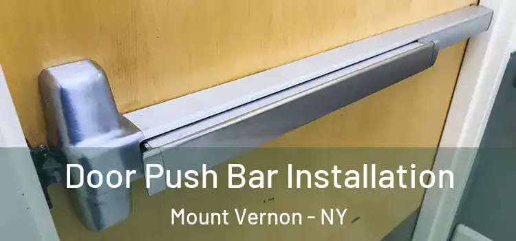  Door Push Bar Installation Mount Vernon - NY