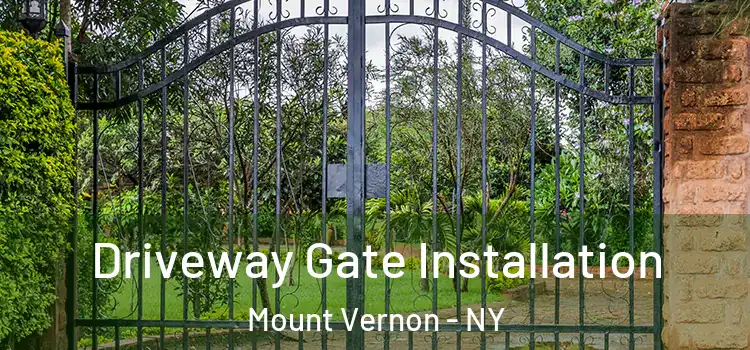  Driveway Gate Installation Mount Vernon - NY
