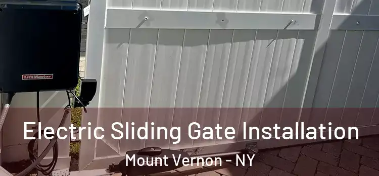 Electric Sliding Gate Installation Mount Vernon - NY