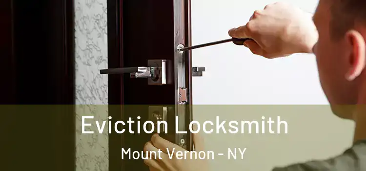  Eviction Locksmith Mount Vernon - NY