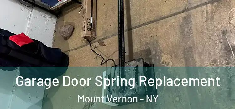  Garage Door Spring Replacement Mount Vernon - NY