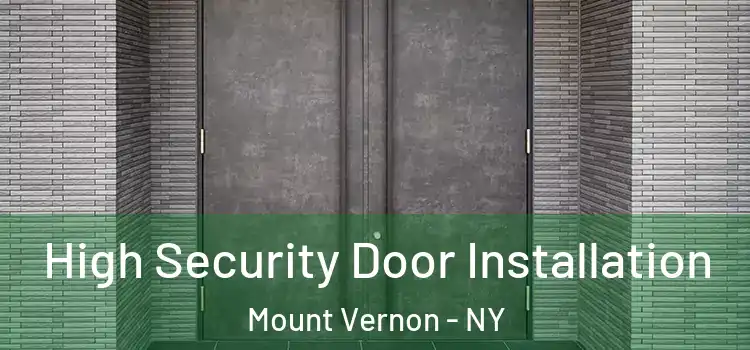 High Security Door Installation Mount Vernon - NY