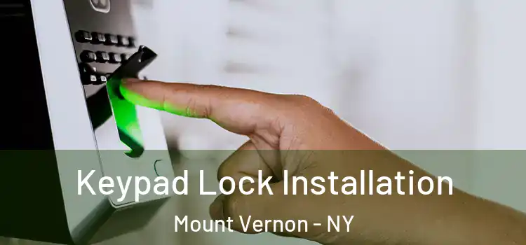 Keypad Lock Installation Mount Vernon - NY