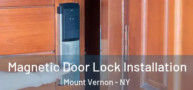  Magnetic Door Lock Installation Mount Vernon - NY