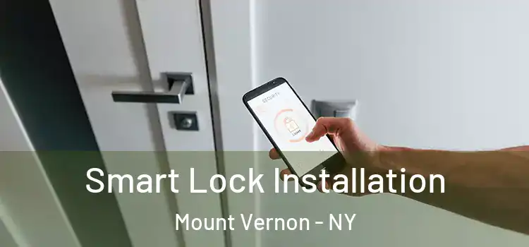  Smart Lock Installation Mount Vernon - NY